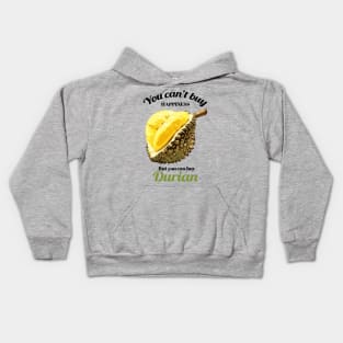 You Can't Buy Happiness But You Can Buy Durian Kids Hoodie